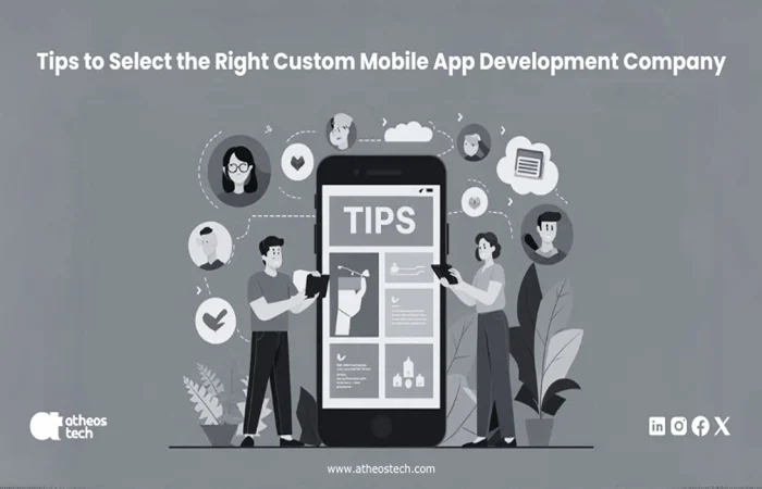 Tips to Select the Right Custom Mobile App Development Company