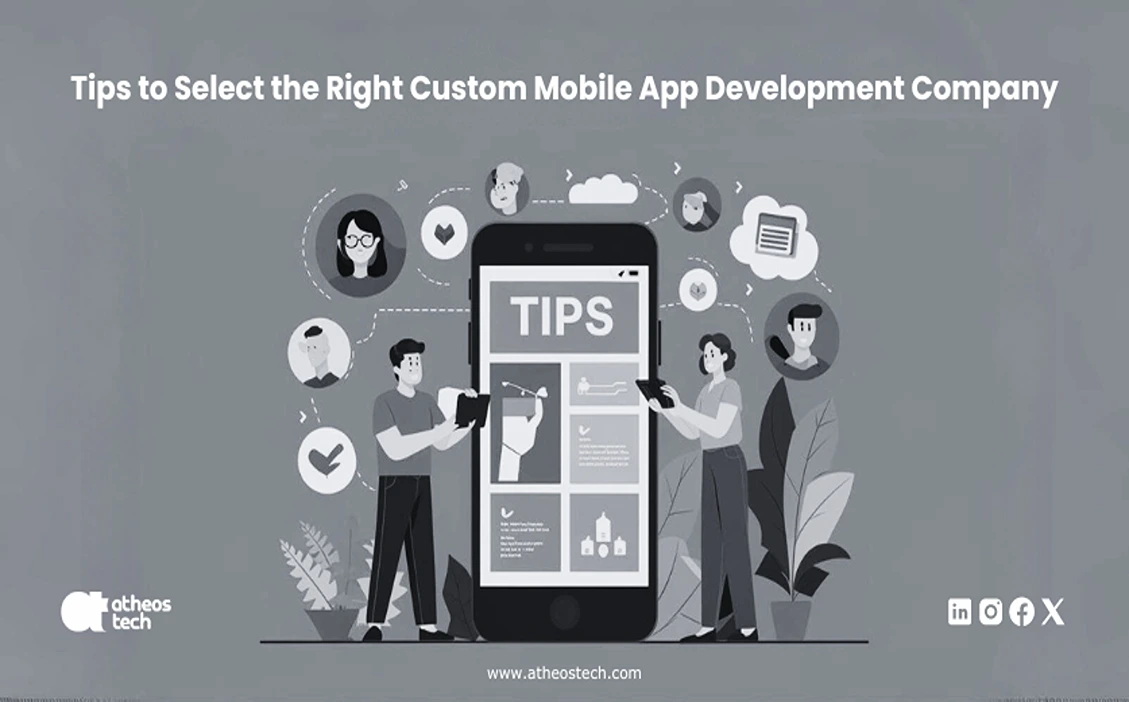 Tips to Select the Right Custom Mobile App Development Company