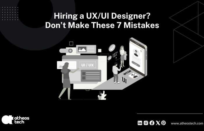 Hiring a UXUI Designer Don't Make These 7 Mistakes